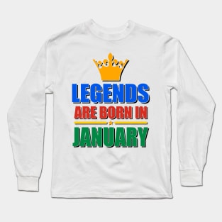 Legends Are born In January Long Sleeve T-Shirt